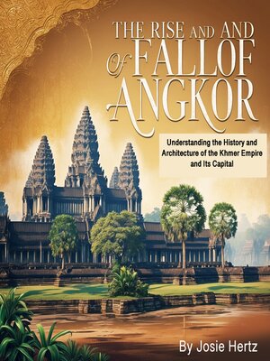 cover image of The Rise and Fall of Angkor